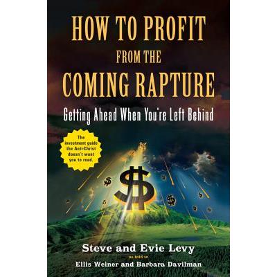 How to Profit from the Coming Rapture