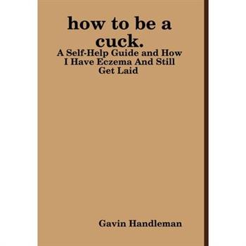 how to be a cuck.