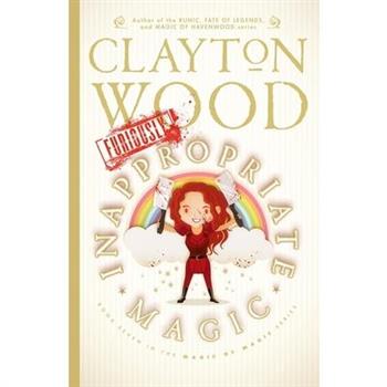 Furiously Inappropriate Magic