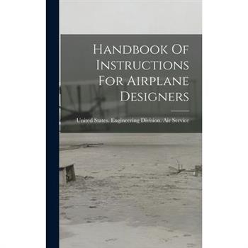 Handbook Of Instructions For Airplane Designers