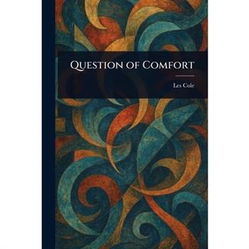 Question of Comfort