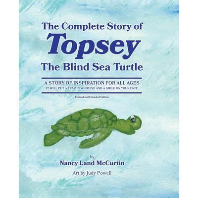 The Complete Story of Topsey The Blind Sea Turtle