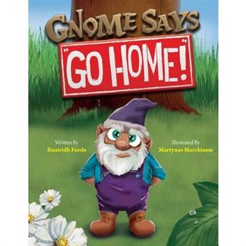 Gnome Says ”Go Home!”
