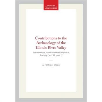 Contributions to the Archaeology of the Illinois River Valley