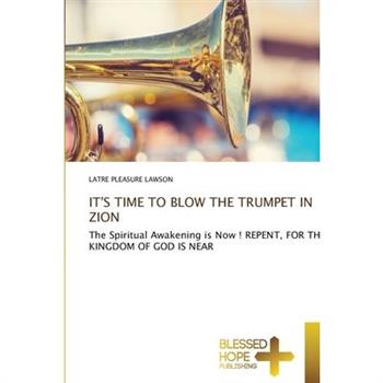 It's Time to Blow the Trumpet in Zion