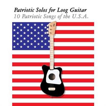Patriotic Solos for Loog Guitar