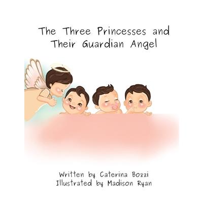 The Three Princesses and Their Guardian Angel