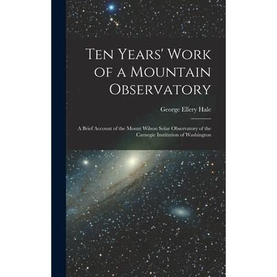 Ten Years' Work of a Mountain Observatory