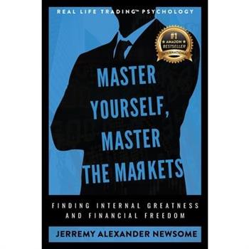 Master Yourself, Master the Markets