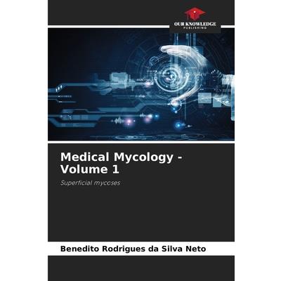 Medical Mycology - Volume 1
