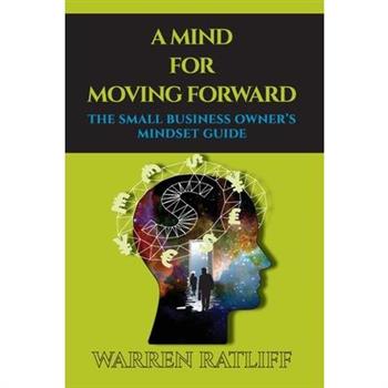 A Mind For Moving Forward