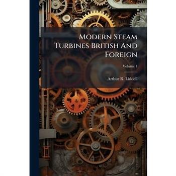 Modern Steam Turbines British And Foreign