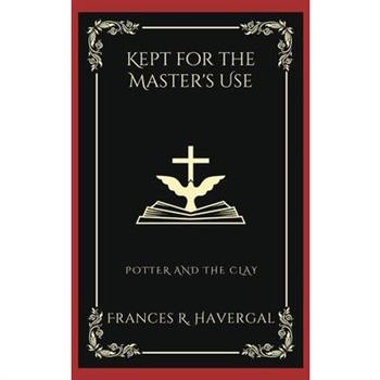 Kept for the Master's Use