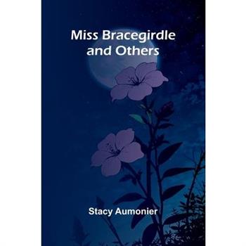 Miss Bracegirdle And Others