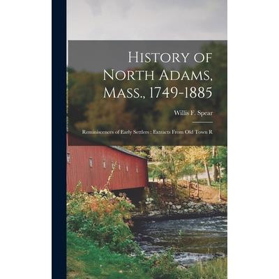 History of North Adams, Mass., 1749-1885