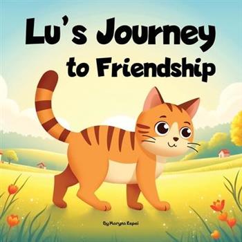 Lu’s Journey to Friendship