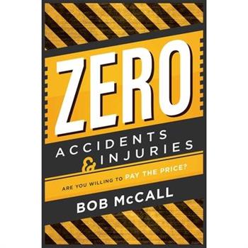 Zero Accidents & Injuries