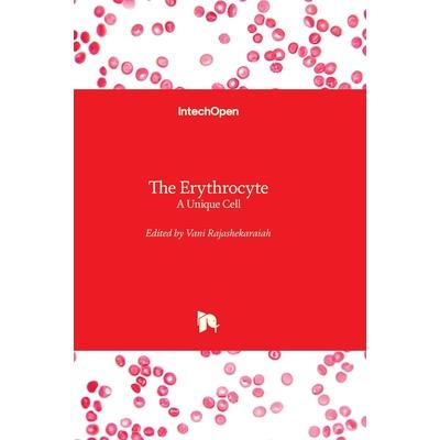 The Erythrocyte - A Unique Cell
