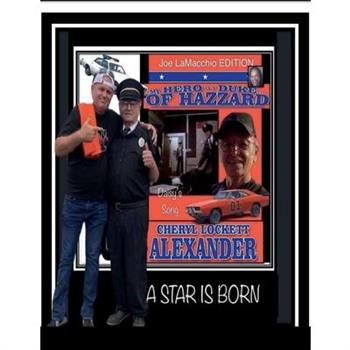 MY HERO IS A DUKE...HAZZARD JOE LaMACCHIO EDITION