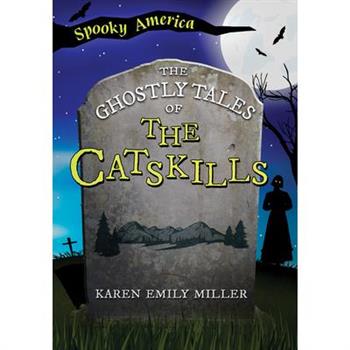 The Ghostly Tales of the Catskills
