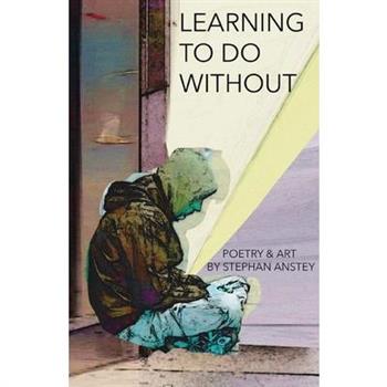 Learning to Do Without
