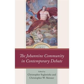 The Johannine Community in Contemporary Debate
