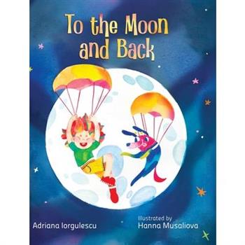 To the Moon and Back