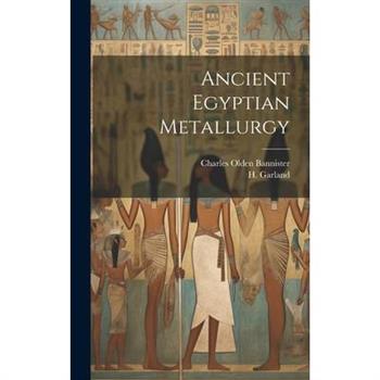 Ancient Egyptian Metallurgy