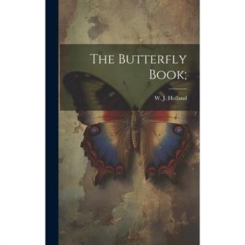 The Butterfly Book;