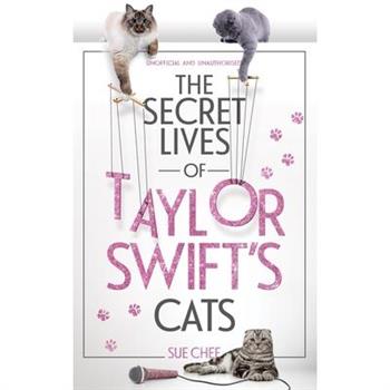 The Secret Lives of Taylor Swift's Cats