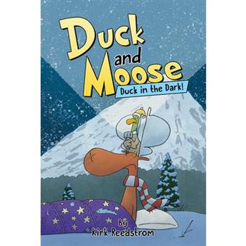 Duck and Moose: Duck in the Dark!