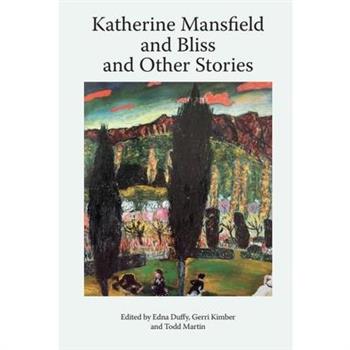 Katherine Mansfield and Bliss and Other Stories