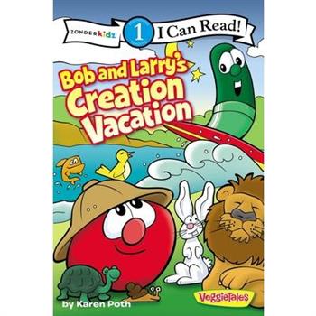 Bob and Larry’s Creation Vacation