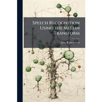 Speech Recognition Using the Mellin Transform