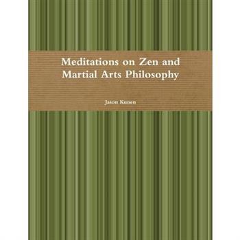 Meditations on Zen and Martial Arts Philosophy