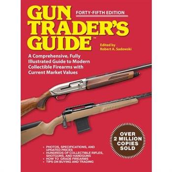 Gun Trader's Guide - Forty-Fifth Edition