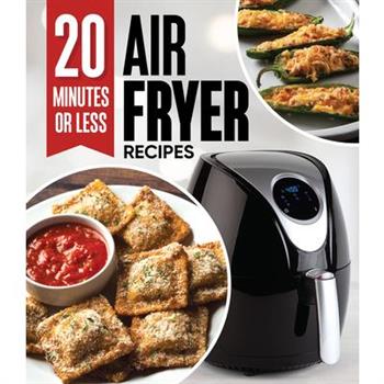 20 Minutes or Less Air Fryer Recipes