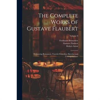 The Complete Works of Gustave Flaubert