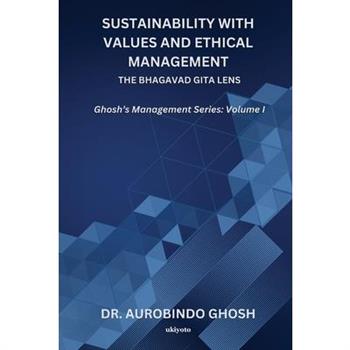 Sustainability with Values and Ethical Management