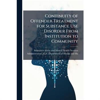 Continuity of Offender Treatment for Substance Use Disorder From Institution to Community