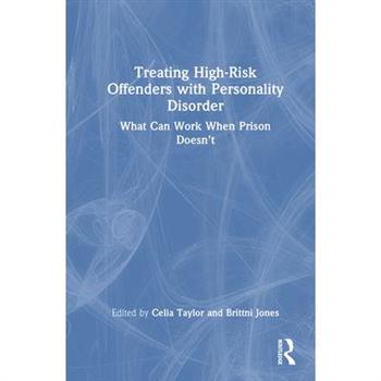 Treating High-Risk Offenders with Personality Disorder