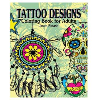 Tattoo Designs Coloring Book for Adults