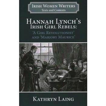 Hannah Lynch’s Irish Girl Rebels