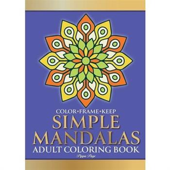 Color Frame Keep. Adult Coloring Book SIMPLE MANDALAS