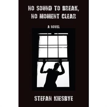 No Sound to Break, No Moment Clear