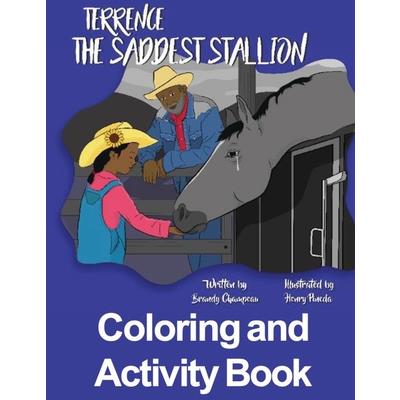 Terrence the Saddest Stallion Coloring and Activity Book
