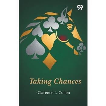Taking Chances