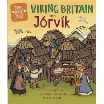 Time Travel Guides: Viking Britain and Jorvik