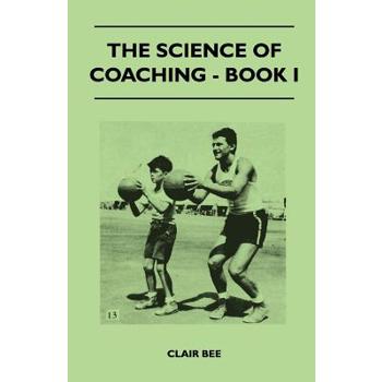 The Science of Coaching - Book I