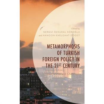 Metamorphosis of Turkish Foreign Policy in the 21st Century